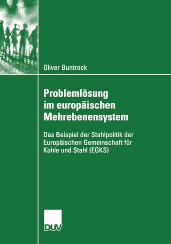 Problemlsung im europischen Mehrebenensystem Das Beispiel der Stahlpolitik de [Paperback]