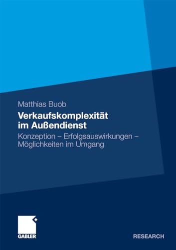 Verkaufskomplexitt im Auendienst Konzeption - Erfolgsauswirkungen - Mglichke [Paperback]