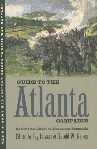Guide To The Atlanta Campaign Rocky Face Ridge To Kennesaw Mountain (u.S. Army  [Paperback]