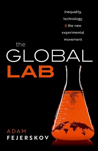 The Global Lab Inequality, Technology, and the Experimental Movement [Hardcover]