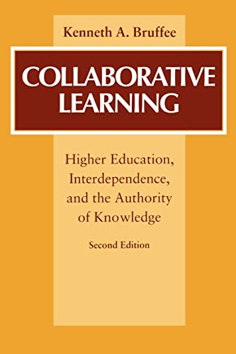 Collaborative Learning Higher Education, Interdependence, And The Authority Of  [Paperback]