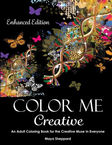 Color Me Creative - Enhanced Edition An Adult Coloring Book For The Creative Mu [Paperback]