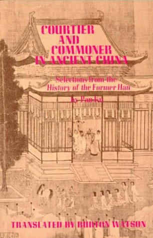 Courtier and Commoner in Ancient China Selections from the History of the Forme [Paperback]