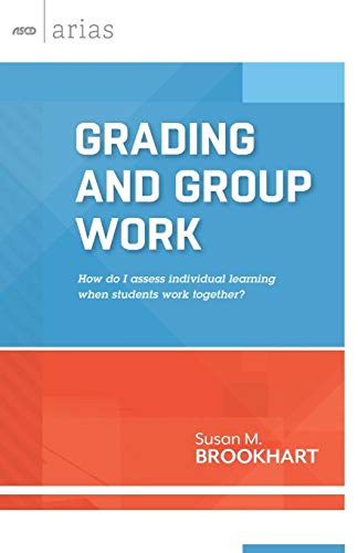 Grading And Group Work How Do I Assess Individual Learning When Students Work T [Paperback]