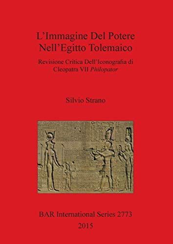 L'Immagine Del Potere Nell'Egitto Tolemaico Revisione Critica Dell'Iconograa d [Paperback]