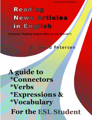 Reading News Articles in English  A Guide to Connectors, Verbs, Expressions, an [Paperback]