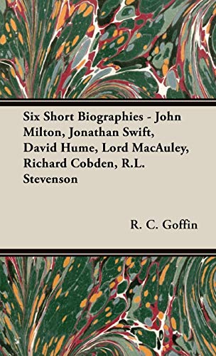 Six Short Biographies - John Milton, Jonathan Swift, David Hume, Lord Macauley,  [Hardcover]