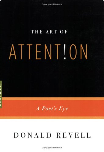The Art of Attention A Poet's Eye [Paperback]