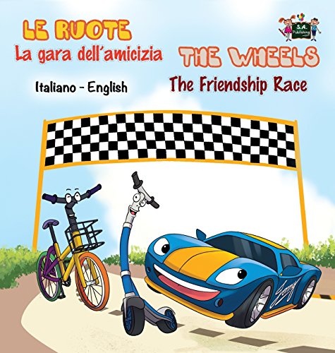 Gara Dell'amicizia - the Friendship Race  Italian English Bilingual Edition [Hardcover]