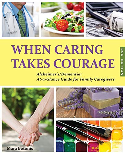 When Caring Takes Courage - Alzheimer's/dementia At A Glance Guide For Family C [Paperback]