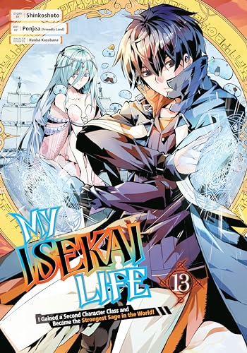 My Isekai Life 13 I Gained a Second Character Class and Became the Strongest Sa [Paperback]