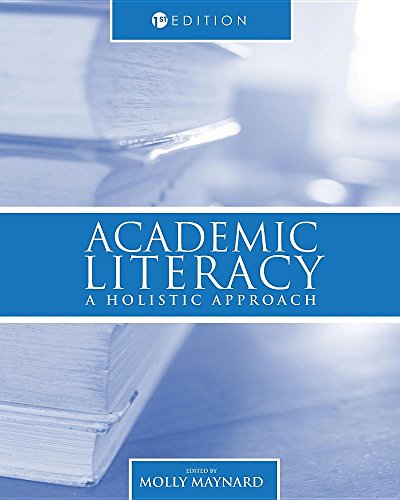 Academic Literacy A Holistic Approach [Paperback]