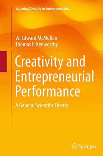 Creativity and Entrepreneurial Performance A General Scientific Theory [Paperback]