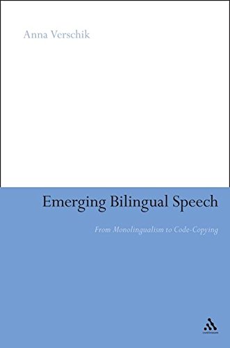 Emerging Bilingual Speech From Monolingualism to Code-Copying [Hardcover]