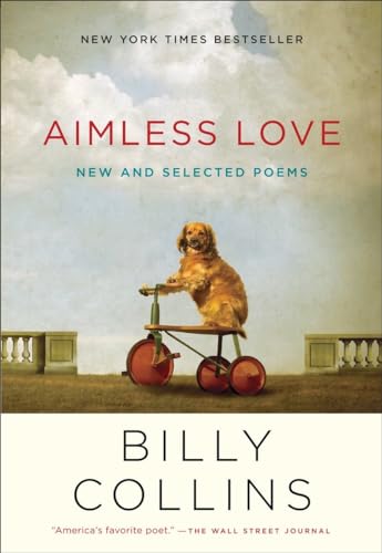 Aimless Love New and Selected Poems [Paperback]