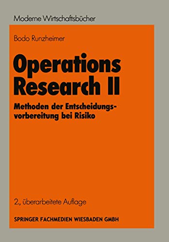 Operations Research II Methoden der Entscheidungsvorbereitung bei Risiko [Paperback]