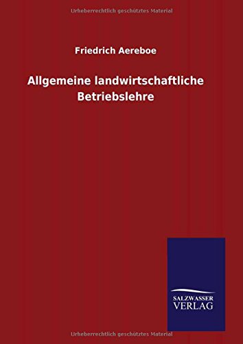Allgemeine Landwirtschaftliche Betriebslehre (german Edition) [Hardcover]
