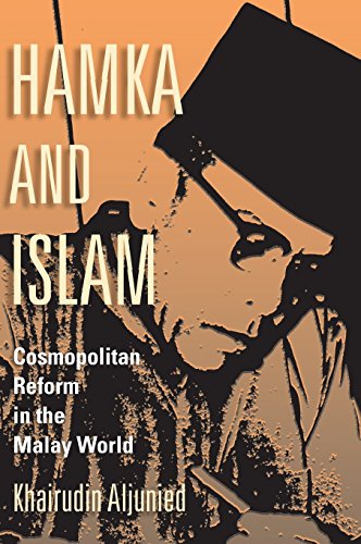 Hamka and Islam  Cosmopolitan Reform in the Malay World [Hardcover]