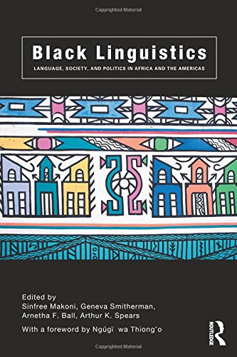 Black Linguistics Language, Society and Politics in Africa and the Americas [Paperback]