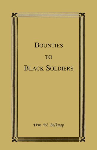 Bounties to Black Soldiers [Paperback]