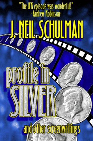 Profile in Silver  And Other Screenwritings [Paperback]