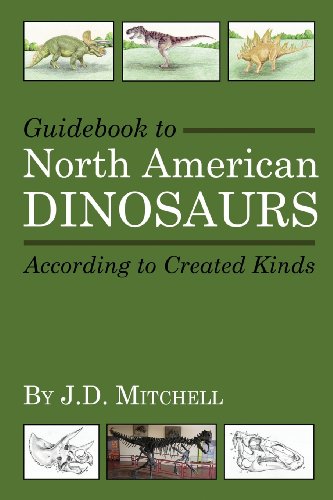 Guidebook To North American Dinosaurs According To Created Kinds [Paperback]