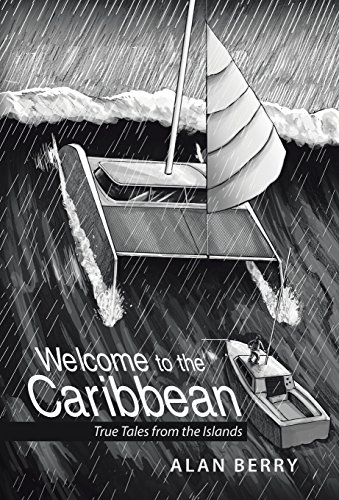 Welcome To The Caribbean True Tales From The Islands [Hardcover]