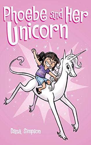 Phoebe And Her Unicorn [Hardcover]