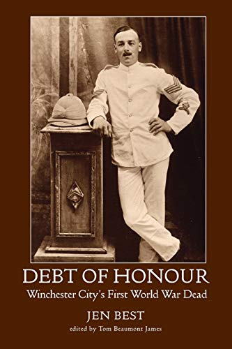 Debt of Honour  Winchester City's First World War Dead [Paperback]