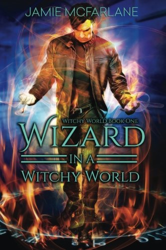 Wizard In A Witchy World (volume 1) [Paperback]