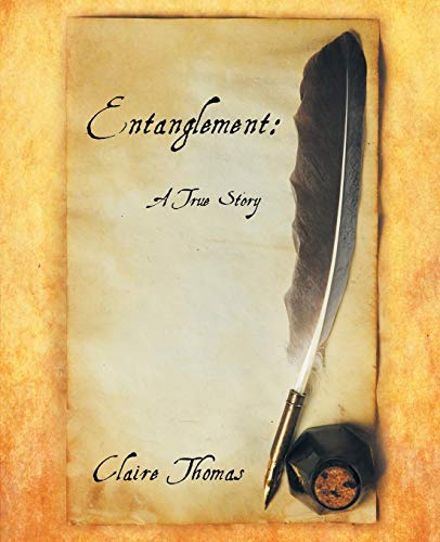 Entanglement A True Story [Paperback]