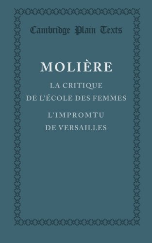 La critique de l'cole des femmes L'impromptu de Versailles [Paperback]