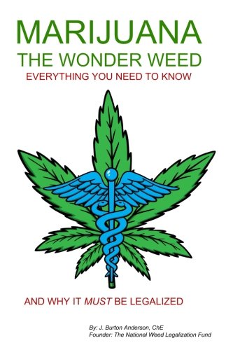 Marijuana - The Wonder Weed Everything You Need To Know [Paperback]