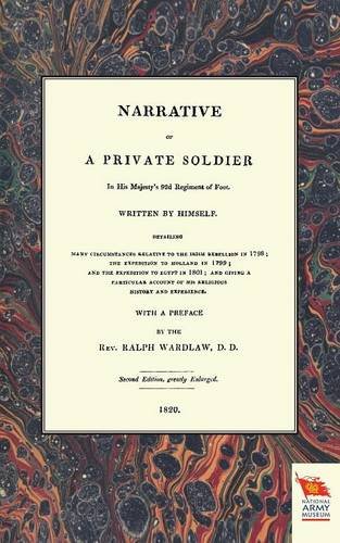 Narrative Of A Private Soldierin His Majesty's 92d Regiment Of Foot (1798-1801) [Paperback]