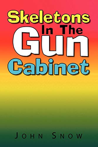 Skeletons in the Gun Cabinet [Paperback]