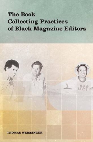 The Book Collecting Practices Of Black Magazine Editors [Paperback]