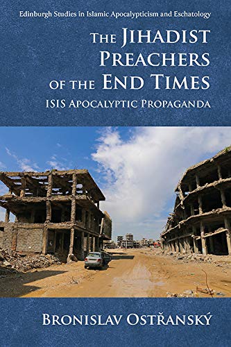 The Jihadist Preachers of the End Times ISIS Apocalyptic Propaganda [Hardcover]