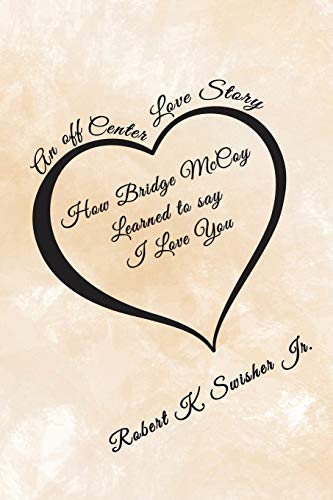 How Bridge Mccoy Learned to Say I Love You [Paperback]