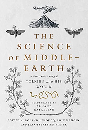 The Science of Middle-earth A New Understanding of Tolkien and His World [Paperback]
