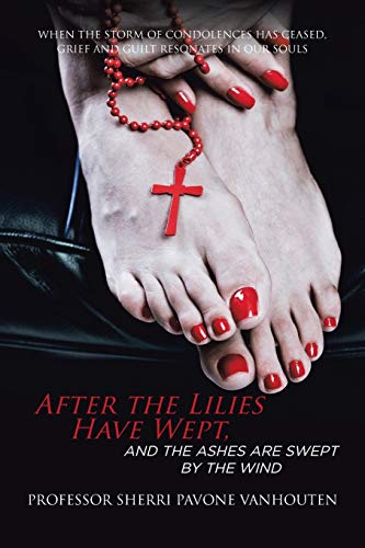 After the Lilies Have Wept, and the Ashes Are Swept by the Wind  When the Storm [Paperback]