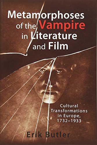 Metamorphoses of the Vampire in Literature and Film Cultural Transformations in [Paperback]