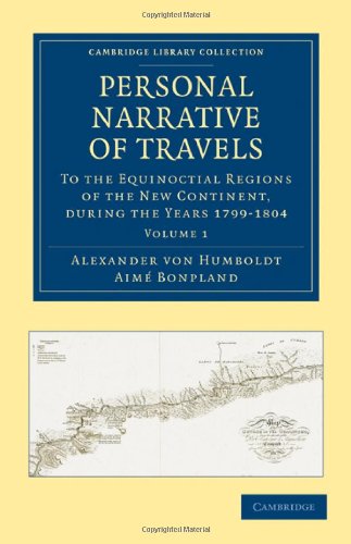Personal Narrative of Travels to the Equinoctial Regions of the New Continent D [Paperback]