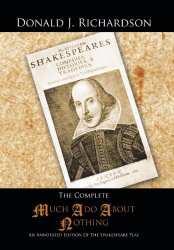 The Complete Much Ado About Nothing An Annotated Edition Of The Shakespeare Pla [Hardcover]