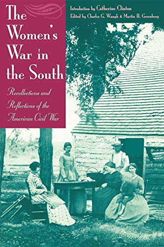 The Women's War In the South Recollections and Reflections of the American Civi [Paperback]