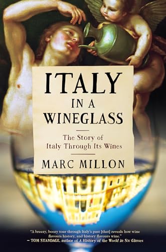 Italy in a Wineglass The Story of Italy Through Its Wines [Hardcover]