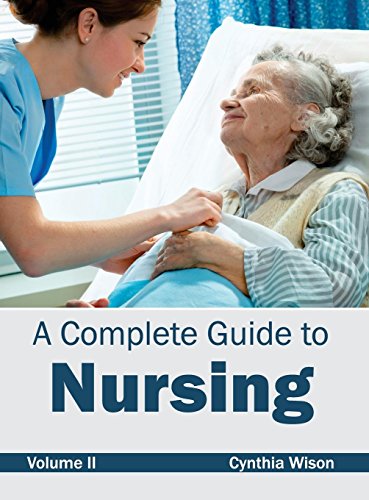 Complete Guide to Nursing Volume II [Hardcover]