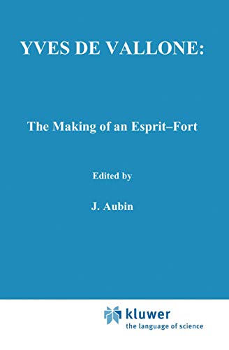 Yves de Vallone The Making of an Esprit-Fort [Hardcover]