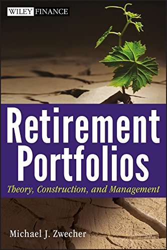 Retirement Portfolios Theory, Construction, and Management [Hardcover]