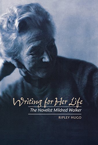 Writing For Her Life The Novelist Mildred Walker [Hardcover]
