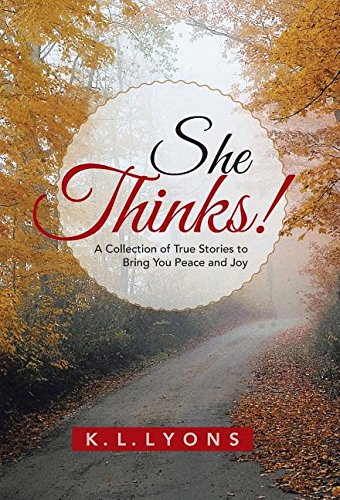 She Thinks A Collection Of True Stories To Bring You Peace And Joy [Hardcover]